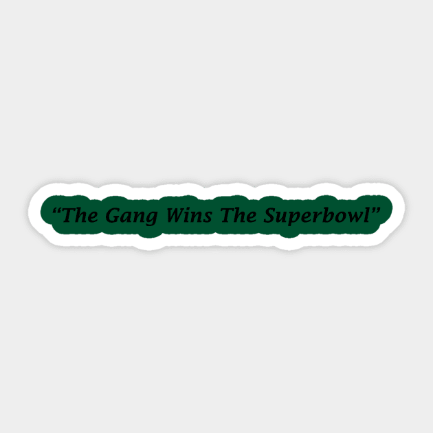 The Gang Wins Sticker by Cassalass